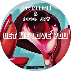 Let Me Love You (Original Mix)