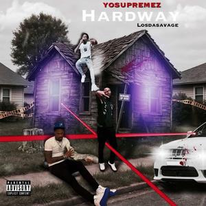 Hardway (feat. LosDaSavage) (Explicit)