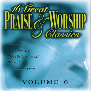 16 Great Praise & Worship Classics Vol. 6