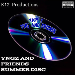 YNGz And Friends Summer Disc Vol.1 (Explicit)