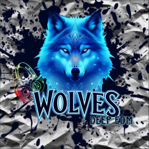 Wolves Deep Edm