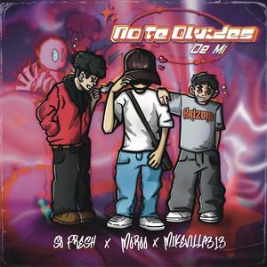 No Te Olvides De Mi (feat. So Fresh & Moroo) [Explicit]