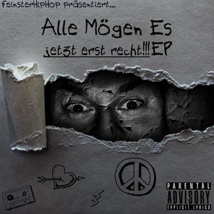 Alle Mögen Es EP - jetzt erst recht! (Explicit)