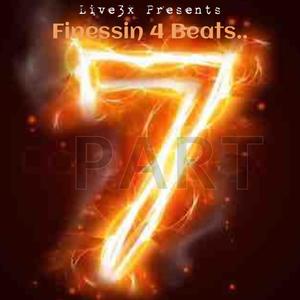 Finessin 4 Beats Pt 7 (Explicit)