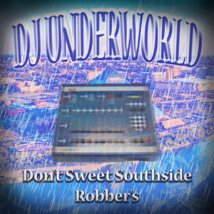 Don't Sweet Southside Robber's (Explicit)