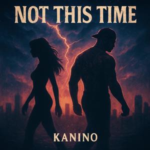 Not This Time (Explicit)