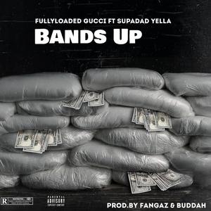 Bands Up(feat. Supadad Yella) (Explicit)