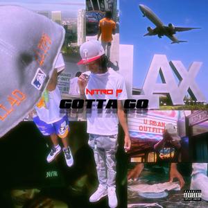 Gotta Go (Explicit)