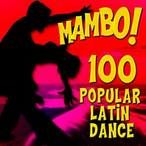 Mambo! 100 Popular Latin Dance Classics