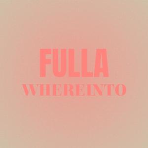 Fulla Whereinto