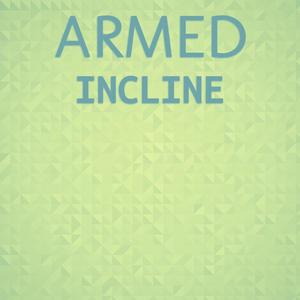 Armed Incline