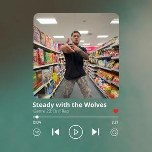 Steady with the Wolves (feat. Baasiq) (Explicit)