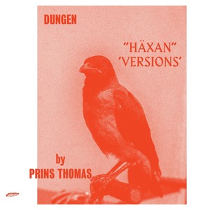 Haxan (Versions by Prins Thomas)