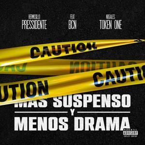 Más Suspenso y Menos Drama (feat. Token'one & BCN) (Explicit)