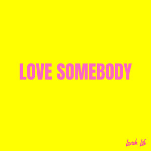 Love Somebody