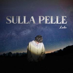 Sulla Pelle (Explicit)