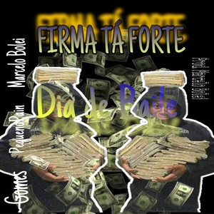 FIRMA TÁ FORTE - (Dia de baile) [Explicit]