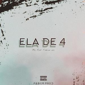 ELA DE 4 (feat. Fabiim Mc) (Explicit)
