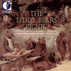 NEW COLUMBIAN BRASS BAND: Teddy Bears Picnic (The) - A Musical Menagerie from America's Golden Age