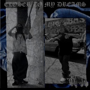 Closer To My Dreams (feat. LILTANK & 6ix1ne9ine.D3Moni0) (Explicit)