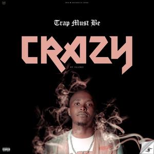 Trap Must be Crazy (Explicit)