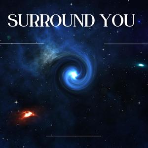 Surround You