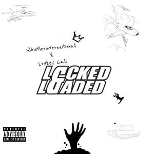Locked & Loaded (feat. Lowkey Cali) (Explicit)