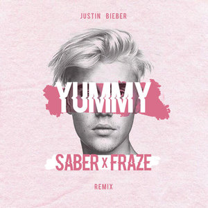 Yummy (SABER x FRAZE Remix)