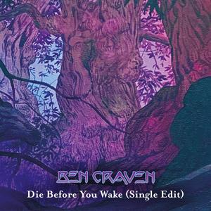 Die Before You Wake (Single Edit)