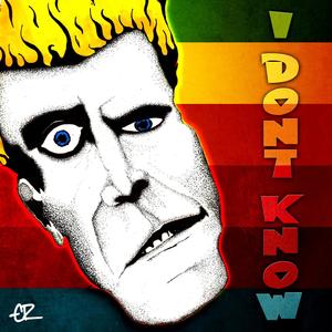 I Don't Know (Explicit)