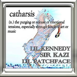 Catharsis (feat. Sir Kazi & LiLPatchFace|Explicit)