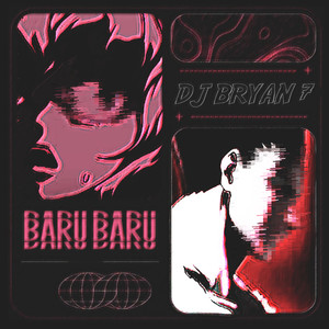 DJ BRYAN 7 - BARU BARU (SUPER SLOWED)