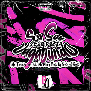 Eu Sou Vagabundo - Sexo Vicia (Explicit)