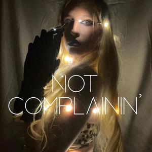 Not Complainin' (Explicit)