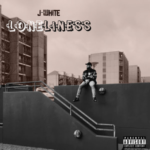 Loneliness (Explicit)