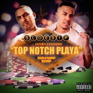 Top Notch Playa (feat. Lucky Luciano) [Explicit]