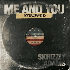 Me and You (Stripped)