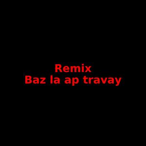 Baz la ap travay (feat. Costy jay , ciyoublessed & papatithug) (Explicit)