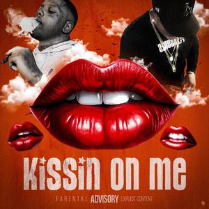 Kissin On Me (Explicit)