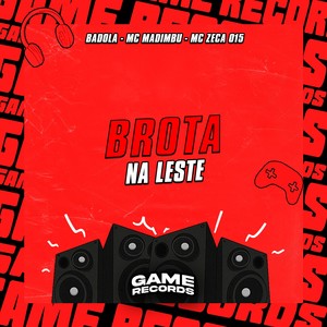Brota Na Leste (Explicit)