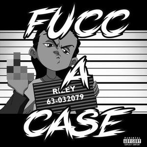 Fucc a case (Explicit)