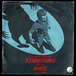 Standing On A Nail (Music From the Original Play)