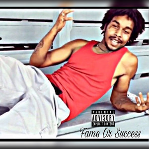 Fame or Success (Explicit)