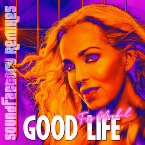 Good Life (SoundFactory Remixes)