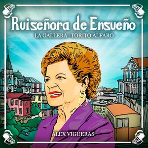 Ruiseñora de Ensueño (feat. La Gallera & Torito Alfaro)