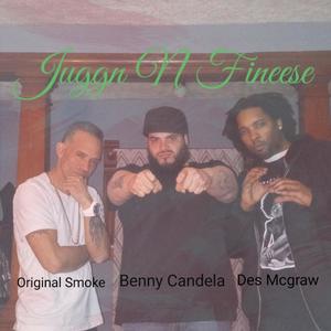 Jugg'n N Finesse(feat. The Original Smoke & Des Mcgraw)