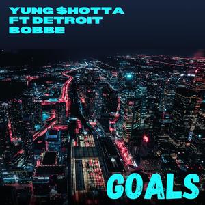 Goals (feat. Detroit Bobbe) (Explicit)
