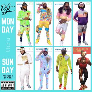 Monday through Sunday/Shuiday (feat. el solito dolores) [Explicit]