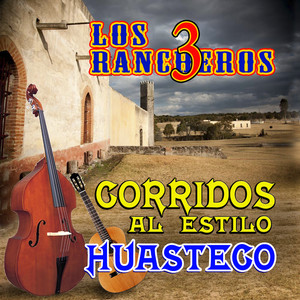 Corridos Al Estilo Huasteco