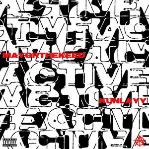 Active (feat. KUNLAYY) (Explicit)